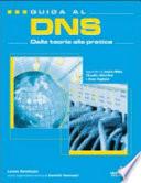 Guida al DNS. Dalla teoria alla pratica