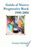 Guida al Nuovo Progressive Rock 1990-2008