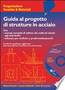 Guida al progetto di strutture in acciaio. Con CD-ROM