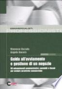 Guida all'avviamento e gestione di un negozio. Gli adempimenti amministrativi, contabili e fiscali per avviare un'attività commerciale