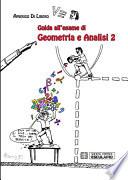 Guida all'esame di Geometria e Analisi 2