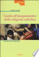 Guida all'insegnamento della religione cattolica. Secondo le nuove indicazioni
