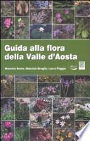 Guida alla flora della Valle d'Aosta