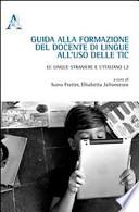 Guida alla formazione del docente di lingue all'uso delle TIC. Le lingue straniere e l'italiano L2
