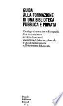 Guida alla formazione di una biblioteca pubblica e privata