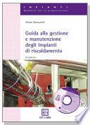 Guida alla gestione e manutenzione degli impianti di riscaldamento