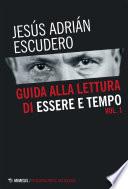 Guida alla lettura di Essere e tempo - Vol. 1