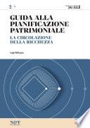 Guida alla Pianificazione Patrimoniale 2 - LA CIRCOLAZIONE DELLA RICCHEZZA