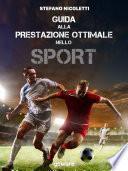 Guida alla prestazione ottimale nello sport