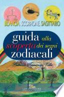 Guida alla scoperta dei segni zodiacali
