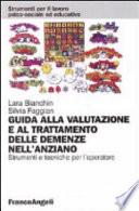 Guida alla valutazione e al trattamento delle demenze nell'anziano. Strumenti e tecniche per l'operatore