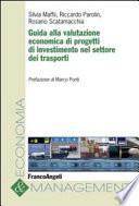 Guida alla valutazione economica di progetti di investimento nel settore dei trasporti