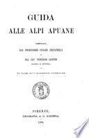 Guida alle Alpi Apuane compilata dal professore Cesare Zolfanelli e dal cav. Vincenzo Santini