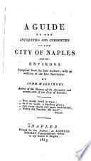Guida alle antichita,e alle curiosita nella citta di Napoli e nelle sue vicinar Ital.and Eng