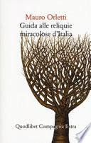 Guida alle reliquie miracolose d'Italia