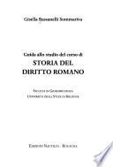 Guida allo studio del corso di storia del diritto romano