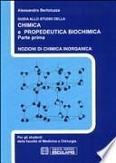 Guida allo studio della chimica e propedeutica biochimica. Nozioni di chimica generale, chimica organica e chimica inorganica