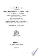 Guida allo studio della letteratura classica antica ... prima versione italiana di Vincenzo de Castro