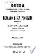 Guida Commerciale, Industriale, Artisticostatistica Di Bergamo E Sua Provincia