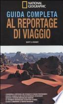 Guida completa al reportage di viaggio