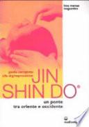 Guida completa alla digitopressione Jin Shin Do. Un ponte tra Oriente e Occidente