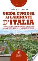 Guida curiosa ai labirinti d'Italia