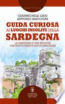 Guida curiosa ai luoghi insoliti della Sardegna
