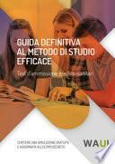 Guida definitiva al metodo di studio efficace. Test d'ammissione medico-sanitari