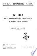 Guida degli amministratori e dei sindaci delle società anonime, delle casse di risparmio, degli Enti parastatali ed assimilati [Biografia finanziaria italiana]