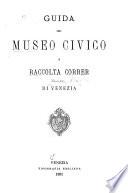 Guida del Museo civico e Raccolta Correr di Venezia