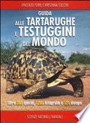 Guida delle tartarughe e delle testuggini del mondo