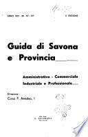 Guida di Savona e provincia amministrativa, commerciale, industriale, industriale, professionale