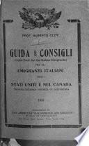 Guida e consigli per gli emigranti italiani negli stati uniti e nel Canada