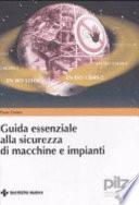 Guida essenziale alla sicurezza di macchine e impianti