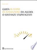 Guida in stato di alterazione di alcool o sostanze stupefacenti
