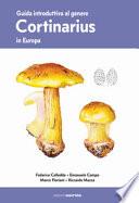 Guida introduttiva al genere Cortinarius in Europa. Ediz. illustrata