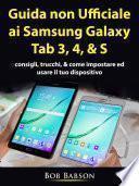 Guida non ufficiale ai Samsung Galaxy Tab 3, 4, & S