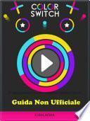 Guida Non Ufficiale Color Switch