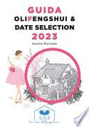 Guida olifengshui & date selection 2023