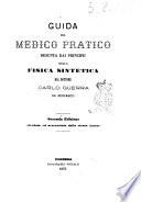 Guida pel medico pratico desunta dai principi della fisica sintetica dal dottore Carlo Guerra