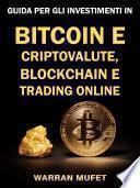 Guida per gli investimenti in Bitcoin e criptovalute, Blockchain e Trading online