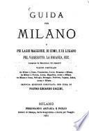 Guida per Milano e pei laghi Maggiore, di Como, e di Lugano ...