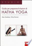 Guida per preparare le lezioni di Hatha yoga