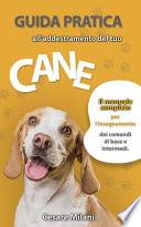 Guida Pratica All'addestramento del Tuo Cane