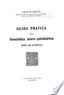 Guida pratica alla semeiotica neuropsichiatrica della età evolutiva