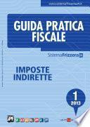 Guida pratica fiscale imposte indirette 1/2013