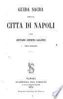 Guida sacra della città di Napoli per Gennaro Aspreno Galante