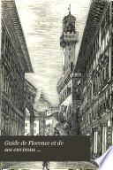 Guide de Florence et de ses environs ...