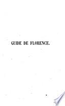 Guide de Florence et de ses environs ...