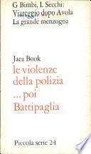 Guido Bimbi, Luciano Secchi: Viareggio dopo Avola la Grande Menzogna: Le Violenze della Polizia